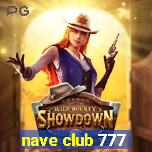 nave club 777